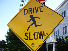 Drive slowly